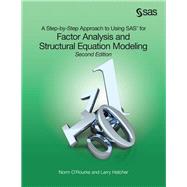 A Step-by-Step Approach to Using SAS for Factor Analysis and Structural Equation Modeling