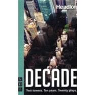 Decade: Twenty New Plays About 9/11 and Its Legacy