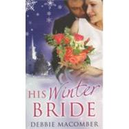 His Winter Bride: The Forgetful Bride and When Christmas Comes
