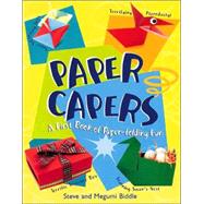 Paper Capers: My First Book of Paper-Folding Fun