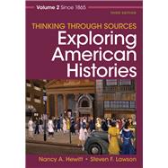 Thinking Through Sources for Exploring American Histories Volume 2