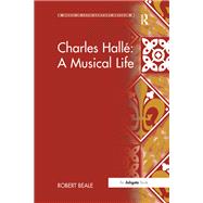 Charles Hallé: A Musical Life