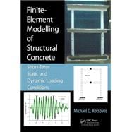 Finite-Element Modelling of Structural Concrete: Short-Term Static and Dynamic Loading Conditions