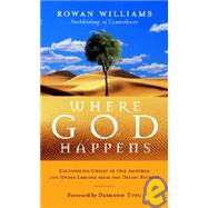 Where God Happens : Discovering Christ in One Another and Other Lessons from the Desert Fathers