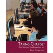 Taking Charge: Your Education, Your Career, Your Life