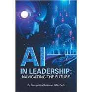 AI in Leadership: Navigating the Future