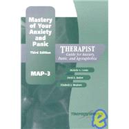 Mastery of Your Anxiety and Panic : Therapist Guide for Anxiety, Panic, and Agoraphobia