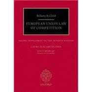 Bellamy & Child: European Union Law of Competition Second Supplement to the Seventh Edition