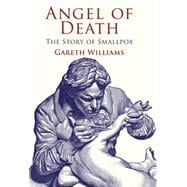 Angel of Death The Story of Smallpox