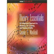 Theory Essentials, Volume I (with Audio CD) An Integrated Approach to Harmony, Ear Training, and Keyboard Skills