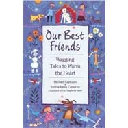 Our Best Friends Wagging Tales to Warm the Heart