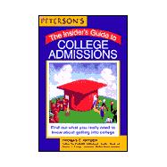 Peterson's the Insider's Guide to College Admissions