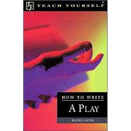Teach Yourself How to Write a Play