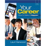 Your Career How To Make It Happen (with Career Transitions Printed Access Card)