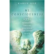 We Consciousness 33 Profound Truths for Inner and Outer Peace
