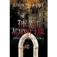 War Against Evil : Jantico Series Book 1