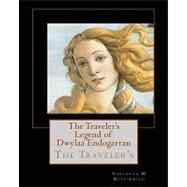 The Traveler's Legend of Dwylaa Endogarran