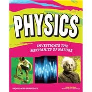 Physics: Investigate the Forces of Nature