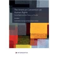 The American Convention on Human Rights, 3rd edition Crucial Rights and Their Theory and Practice