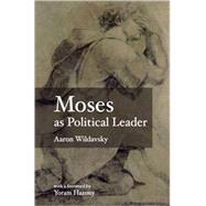 Moses As Political Leader