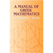 A Manual of Greek Mathematics