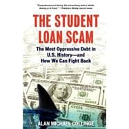 The Student Loan Scam The Most Oppressive Debt in U.S. History and How We Can Fight Back