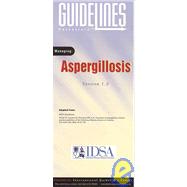 Aspergillosis Guidelines Pocketcard: Infectious Diseases Society of America, 2008