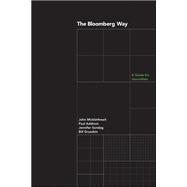 The Bloomberg Way A Guide for Journalists