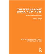 The War Against Japan, 1941-1945: An Annotated Bibliography
