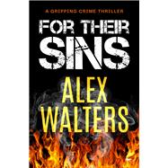 For Their Sins A Gripping Crime Thriller