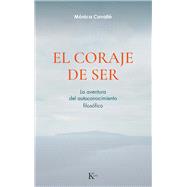 El coraje de ser / The Courage to Be La aventura del autoconocimiento filosófico / The adventure of the philosphy of self-knowledge