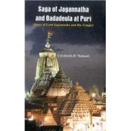 The Saga of Jagannatha and Badadeula at Puri (Story of Lord Jagannatha and his Temple)