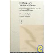 Shakespeare Without Women