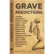 Grave Predictions Tales of Mankind’s Post-Apocalyptic, Dystopian and Disastrous Destiny