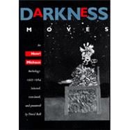 Darkness Moves : An Henri Michaux Anthology, 1927-1984