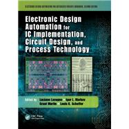 Electronic Design Automation for IC Implementation, Circuit Design, and Process Technology