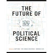 The Future of Political Science: 100 Perspectives