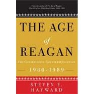 The Age of Reagan: the Conservative Counterrevolution, 1980-1989