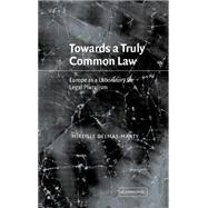 Towards a Truly Common Law: Europe as a Laboratory for Legal Pluralism