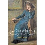 Eva Gore-Booth An Image of Such Politics