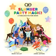 Queer Eye Slumber Party Magic! A Fabulous Picture Book