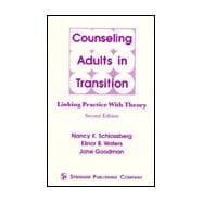 Counseling Adults in Transition: Linking Practice With Theory