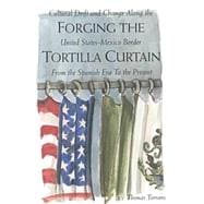 Forging the Tortilla Curtain