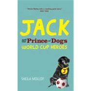 Jack and the Prince of Dogs: World Cup Heroes