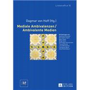Mediale Ambivalenzen / Ambivalente Medien