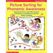 Picture Sorting For Phonemic Awareness Reproducible Picture Cards With Hands-On Sorting Games & Activities That Get Kids Ready for Reading