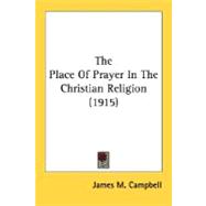 The Place Of Prayer In The Christian Religion