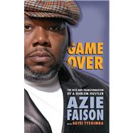Game Over The Rise and Transformation of a Harlem Hustler