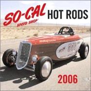 So-Cal Speed Shop Hot Rods 2006 Calendar