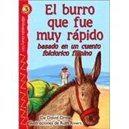 El Burro Que Fue Muy Rapido: Basado En Un Cuento Folclorico Filipino